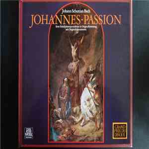 Johann Sebastian Bach - Johannes - Passion (Erste Schallplattenproduktion I ...