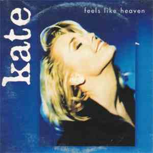 Kate - Feels Like Heaven