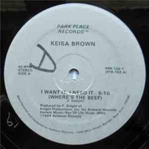 Keisa Brown - I Want It, I Need It (Where's The Beef)