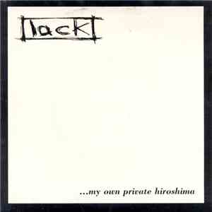 Lack  - ...My Own Private Hiroshima