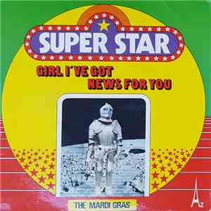 Mardi Gras - Girl I've Got News For You / If I Can't Have You