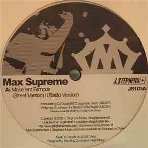 Max Supreme - When I Come Thru / Make'em Famous