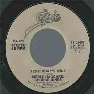 Merle Haggard / George Jones  - Yesterday's Wine / C.C. Waterback
