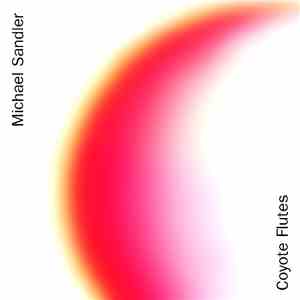Michael Sandler - Coyote Flutes