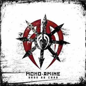 Mono-Amine - Ordo Ab Chao