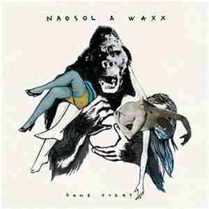 Naosol & The Waxx Blend - Game Over