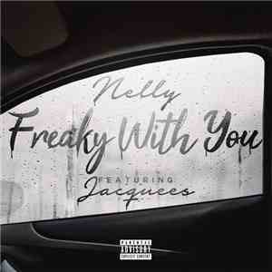 Nelly Featuring Jacquees - Freaky With You
