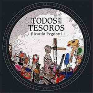 Ricardo Daniel Pegnotti - Todos mis tesoros