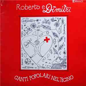Roberto E Dimitri  - Canti Popolari Nel Ticino