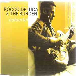 Rocco Deluca & The Burden - Colourful