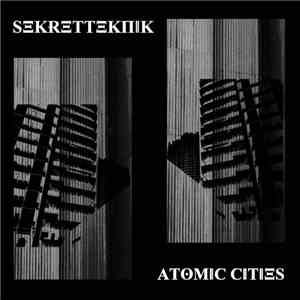 Sekret Teknik - Atomic Cities