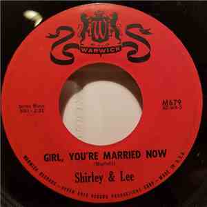 Shirley And Lee - Let's Live it Up / Girl, Your're Married Now