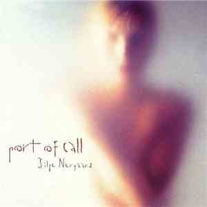 Silje Nergaard - Port Of Call