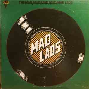 The Mad Lads - The Mad, Mad, Mad, Mad, Mad Lads