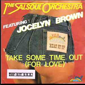 The Salsoul Orchestra Featuring: Jocelyn Brown - Take Some Time Out (For Lo ...