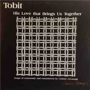 Tobit - His Love That Brings Us Together
