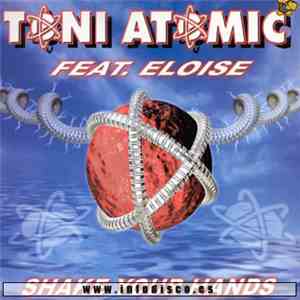 Toni Atomic Feat. Eloise Vol.4 - Shake Your Hands
