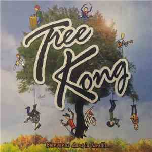Tree Kong - Bienvenue Dans La Famille...