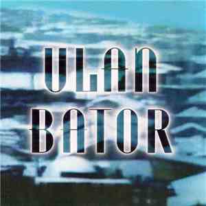 Ulan Bator - Ulan Bator
