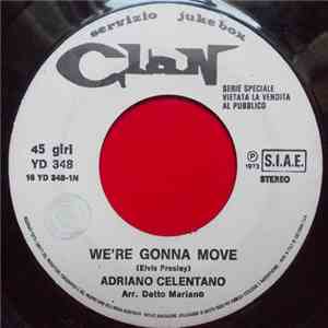 Adriano Celentano - We're Gonna Move / Only You