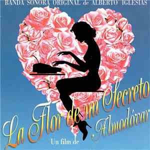 Alberto Iglesias / Various - La Flor De Mi Secreto (Banda Sonora Original)