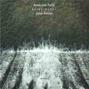 Ambrose Field - John Potter  - Being Dufay