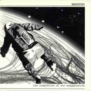 Anoroc - The Completion Of Our Exaggeration