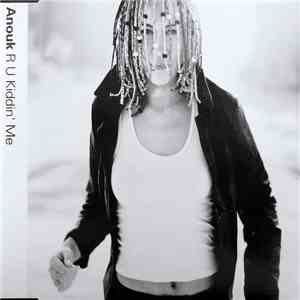 Anouk - R U Kiddin' Me