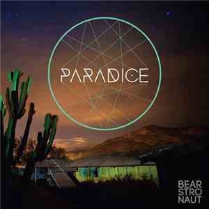 Bearstronaut - Paradice