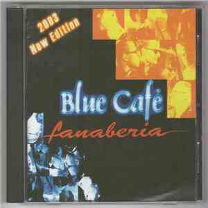 Blue Café - Fanaberia (2003 New Edition)