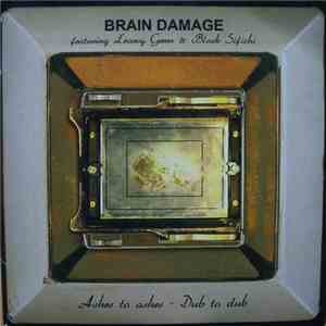 Brain Damage  featuring Learoy Green & Black Sifichi - Ashes To Ashes - Dub ...