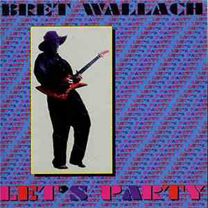 Bret Wallach - Let's Party