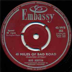 Bud Ashton / Paul Rich - 40 Miles Of Bad Road / ('Til) I Kissed You