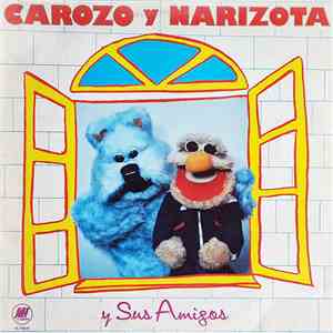 Carozo Y Narizota - Carozo, Narizota Y Sus Amigos