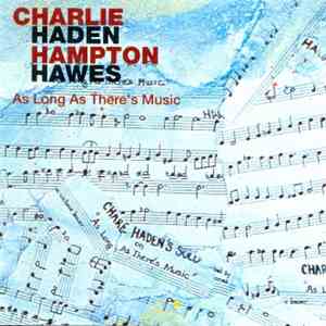 Charlie Haden / Hampton Hawes - As Long As There's Music