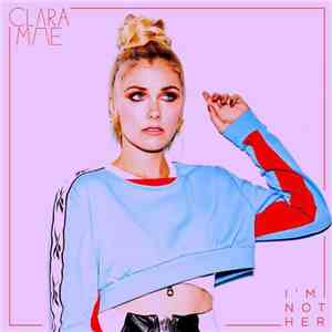 Clara Mae - I'm Not Her