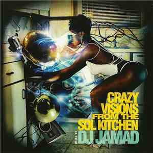 DJ Jamad - Crazy Visions From The Sol Kitchen