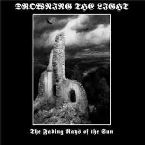 Drowning The Light - The Fading Rays Of The Sun