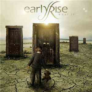EarlyRise - What If...