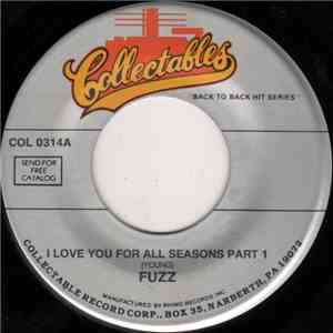 Fuzz - I Love You For All Seasons