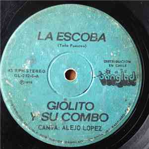 Giolito Y Su Combo - La Escoba / Vamos Todos A Cantar
