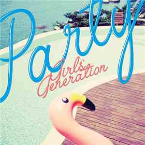 Girls' Generation - Party