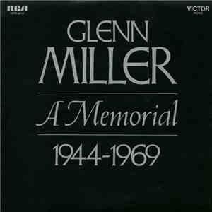 Glenn Miller And His Orchestra - Glenn Miller - A Memorial 1944-1969