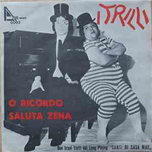 I Trilli - O Ricordo / Saluta Zena