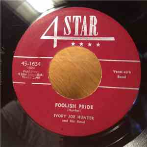 Ivory Joe Hunter And His Band - Foolish Pride / Did You Mean It