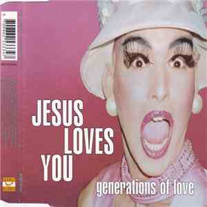 Jesus Loves You - Generations Of Love