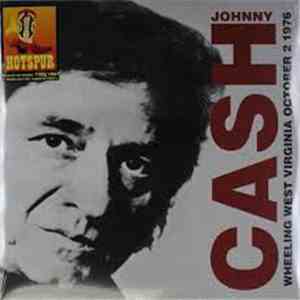 Johnny Cash - Wheeling West Virginia October 2 1976