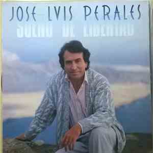 Jose Luis Perales - Sueño De Libertad