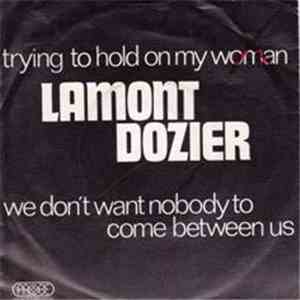 Lamont Dozier - Trying To Hold On To My Woman