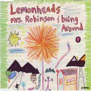 Lemonheads - Mrs. Robinson / Being Around